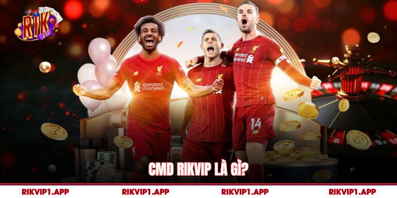 CMD Rikvip Là Gì? 